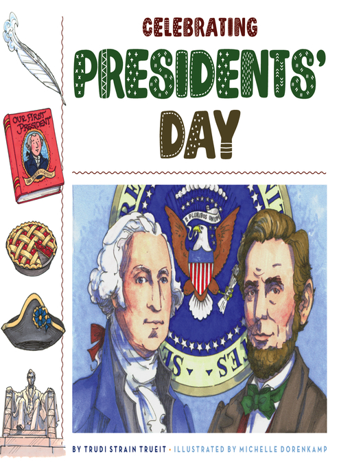 Title details for Celebrating Presidents' Day by Trudi Strain Trueit - Available